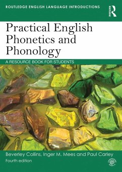 Practical English Phonetics and Phonology (eBook, PDF) - Collins, Beverley; Mees, Inger M.; Carley, Paul