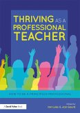 Thriving as a Professional Teacher (eBook, ePUB)