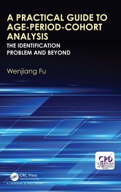 A Practical Guide to Age-Period-Cohort Analysis (eBook, ePUB) - Fu, Wenjiang
