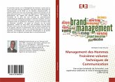 Management des Hommes Troisième volume: Techniques de Communication