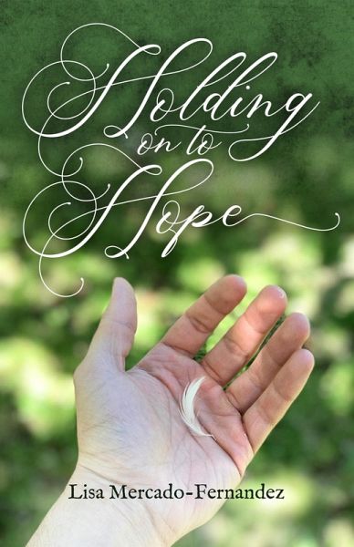 Holding On To Hope (eBook, ePUB) Holding On To Hope (eBook, ePUB)