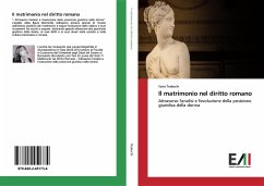 Il matrimonio nel diritto romano - Tedeschi, Ilaria