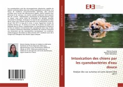 Intoxication des chiens par les cyanobactéries d'eau douce - Koenig, Marion;Kammerer, Martine;Boisseleau, Didier