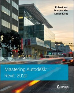 Mastering Autodesk Revit 2020 - Yori, Robert; Kim, Marcus; Kirby, Lance