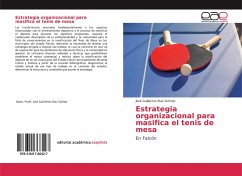Estrategia organizacional para masifica el tenis de mesa - Ruiz Gómez, José Guillermo