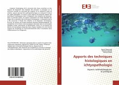 Apports des techniques histologiques en ichtyopathologie - Dhaouadi, Raouf;Chamli, Mariem;Rejeb, Ahmed