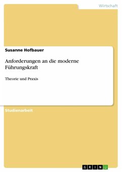 Anforderungen an die moderne Führungskraft - Hofbauer, Susanne