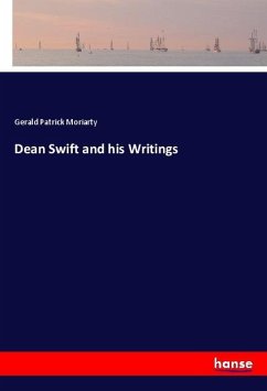 Dean Swift and his Writings - Moriarty, Gerald Patrick