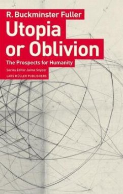 Utopia or Oblivion - Fuller, R. Buckminster