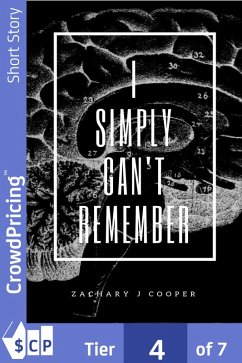 I Simply Can't Remember (eBook, ePUB) - Cooper, Zachary J I Simply Can't Remember (eBook, ePUB) - Cooper, Zachary J