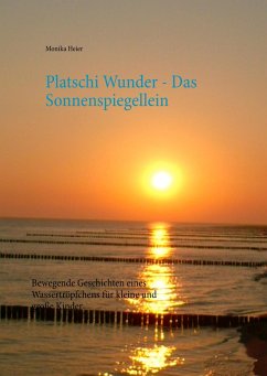 Platschi Wunder - Das Sonnenspiegellein - Heier, Monika