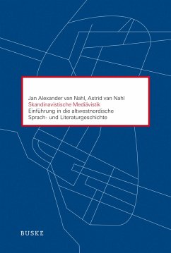Skandinavistische Mediävistik - Nahl, Jan Alexander van;Nahl, Astrid van