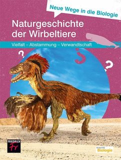 Neue Wege in die Biologie: Naturgeschichte der Wirbeltiere - Kattmann, Ulrich