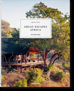 Great Escapes Africa. The Hotel Book - Taschen, Angelika
