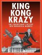 King Kong Krazy: One Congressman's... - Bild 1
