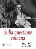 Sulla questione romana (eBook, ePUB)