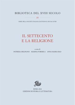 Il Settecento e la religione (eBook, PDF) - Delpiano, Patrizia; Formica, Marina; Maria Rao, Anna