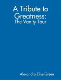 A Tribute to Greatness: The Vanity Tour (eBook, ePUB)
