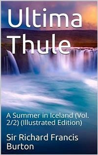 Ultima Thule; vol. 2/2 / or A Summer in Iceland (eBook, PDF) - Richard Francis Burton, Sir