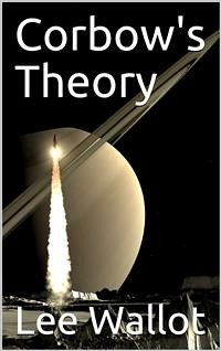 Corbow's Theory (eBook, PDF) - Wallot, Lee
