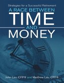 A Race Between Time and Money: Strategies for a Successful Retirement (eBook, ePUB)