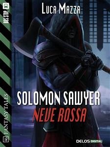 Solomon Sawyer - Neve rossa (eBook, ePUB) - Mazza, Luca