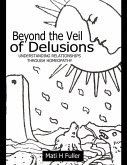 Beyond the Veil of Delusions, Understanding Relationships Through Homeopathy (eBook, ePUB)