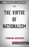 The Virtue of Nationalism: by Yoram Hazony   Conversation Starters (eBook, ePUB)