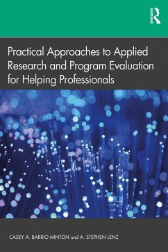 Practical Approaches to Applied Research and Program Evaluation for Helping Professionals (eBook, ePUB) - Barrio Minton, Casey A.; Lenz, A. Stephen