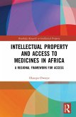 Intellectual Property and Access to Medicines in Africa (eBook, ePUB)