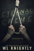 Eternal Crime (Hangman, #6) (eBook, ePUB) Eternal Crime (Hangman, #6) (eBook, ePUB)