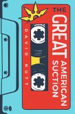 The Great American Suction (eBook, ePUB) The Great American Suction (eBook, ePUB)