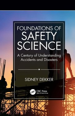 Foundations of Safety Science (eBook, ePUB) - Dekker, Sidney