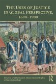 The Uses of Justice in Global Perspective, 1600-1900 (eBook, ePUB)