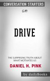 Drive: The Surprising Truth About What Motivates Us by Daniel H. Pink   Conversation Starters (eBook, ePUB)
