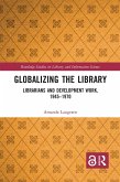 Globalizing the Library (eBook, ePUB) Globalizing the Library (eBook, ePUB)