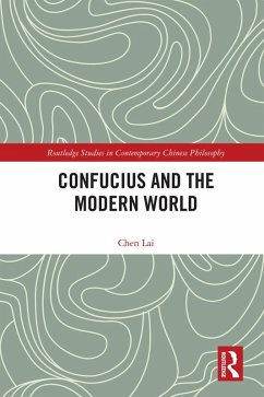 Confucius and the Modern World (eBook, PDF) - Chen, Lai