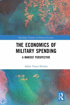 The Economics of Military Spending (eBook, PDF) - Elveren, Adem Yavuz
