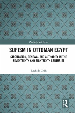 Sufism in Ottoman Egypt (eBook, ePUB) - Chih, Rachida