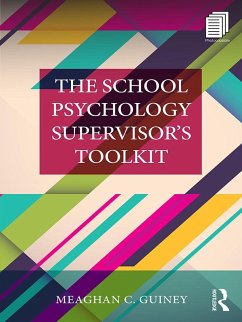 The School Psychology Supervisor's Toolkit (eBook, ePUB) - Guiney, Meaghan C.