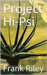 Project Hi-Psi (eBook, PDF) - Riley, Frank