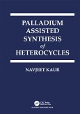 Palladium Assisted Synthesis of Heterocycles (eBook, ePUB)