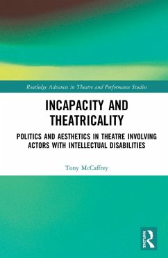 Incapacity and Theatricality (eBook, ePUB) - McCaffrey, Tony