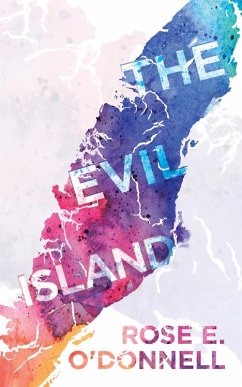 The Evil Island (eBook, ePUB) - O'Donnell, Rose E.
