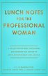 Lunch Notes for the Professional Woman... - Bild 1