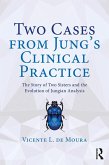 Two Cases from Jung's Clinical Practice (eBook, PDF)