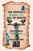 The People's Modern Era, Bill of Rights, Forty Moral Commandments & Vows Declarations (eBook, ePUB)