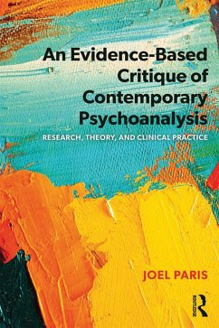 An Evidence-Based Critique of Contemporary Psychoanalysis (eBook, PDF) - Paris, Joel