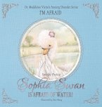 SOPHIA SWAN IS AFRAID OF WATER! (Specific Phobia)