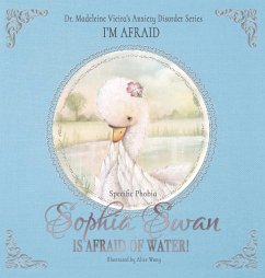 SOPHIA SWAN IS AFRAID OF WATER! (Specific Phobia) - Vieira, Dr. Madeleine